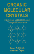 Organic Molecular Crystals: Interacton Localization, and Transport Phenomena