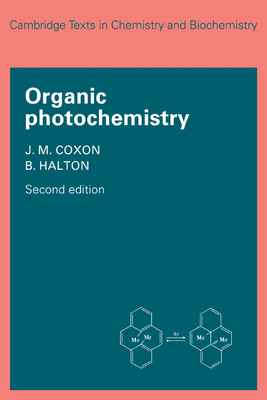 Organic Photochemistry - Coxon, James Morriss, and Halton, Brian