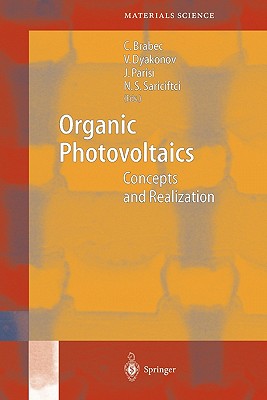Organic Photovoltaics: Concepts and Realization - Brabec, Christoph Joseph (Editor), and Dyakonov, Vladimir (Editor), and Parisi, Jrgen (Editor)