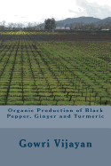 Organic Production of Black Pepper, Ginger and Turmeric