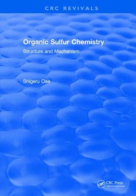 Organic Sulfur Chemistry - Oae, Shigeru