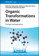 Organic Transformations in Water: Principles and Applications