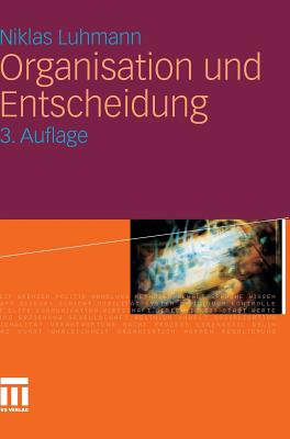 Organisation Und Entscheidung - Luhmann, Niklas, Professor