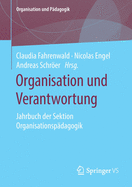 Organisation Und Verantwortung: Jahrbuch Der Sektion Organisationsp?dagogik