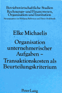 Organisation Unternehmerischer Aufgaben - Transaktionskosten ALS Beurteilungskriterium