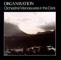 Organisation - Orchestral Manoeuvres in the Dark