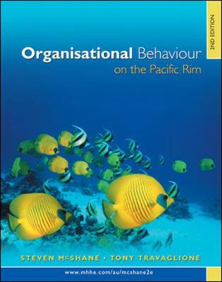 Organisational Behaviour on the Pacific Rim - Mcshane, Steven, and Travaglione, Tony