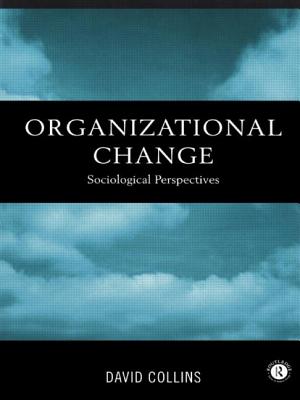 Organisational Change: Sociological Perspectives - Collins, David