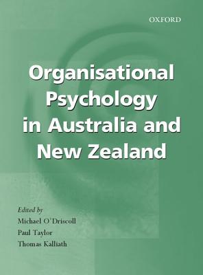 Organisational Psychology in Australia and New Zealand - O'Driscoll, Michael P, Dr.