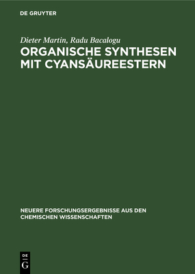 Organische Synthesen Mit Cyansureestern - Martin, Dieter, and Bacalogu, Radu