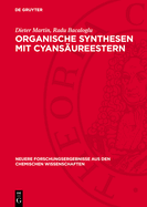 Organische Synthesen mit Cyans?ureestern