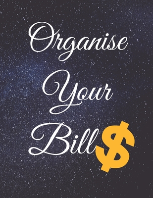 Organise Your Bills: Fulfill Everything Inside and Be Organised in Budget Bills Debt - Publishing, Jg Vegang