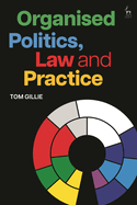 Organised Politics, Law and Practice