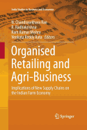 Organised Retailing and Agri-Business: Implications of New Supply Chains on the Indian Farm Economy