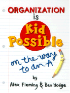 Organization Is Kid Possible: On the Way to an "A"