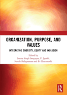 Organization, Purpose, and Values: Integrating Diversity, Equity and Inclusion