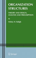 Organization Structures: Theory and Design, Analysis and Prescription - Baligh, Helmy H