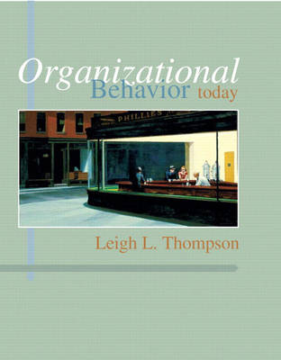 Organizational Behavior Today - Thompson, Leigh