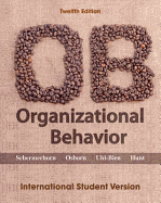 Organizational Behavior - Schermerhorn, John R., Jr., and Osborn, Richard N., and Uhl-Bien, Mary