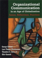 Organizational Communication in an Age of Globalization: Issues, Reflections, Practices - Cheney, George