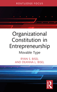 Organizational Constitution in Entrepreneurship: Movable Type