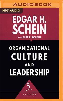 Organizational Culture and Leadership, Fifth Edition - Schein, Edgar H, and Schein, Peter, and Levine, Noah Michael (Read by)