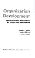 Organizational Development: Behavior Science Interventions for Organizational Improvement