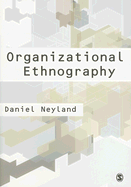 Organizational Ethnography - Neyland, Daniel