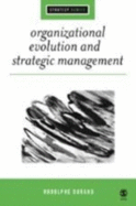 Organizational Evolution and Strategic Management - Durand, Rodolphe, Professor