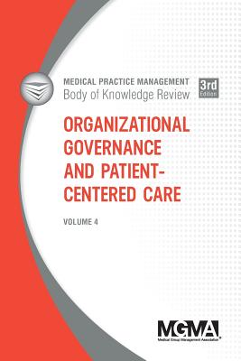 Organizational Governance and Patient-Centered Care - Mgma