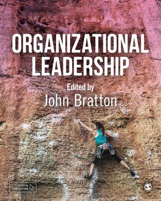 Organizational Leadership - Bratton, John (Editor)