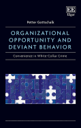 Organizational Opportunity and Deviant Behavior: Convenience in White-Collar Crime