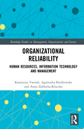 Organizational Reliability: Human Resources, Information Technology and Management