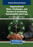 Organizational Risks, Challenges, and Barriers in Developing Sustainability Start-Ups