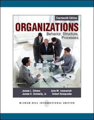 Organizations: Behavior, Structure, Processes - Gibson, James L