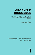 Organiz'd Innocence: The Story of Blake's Prophetic Books