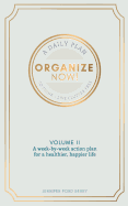 Organize Now: Think and Live Clutter Free