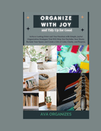 Organize with Joy and Tidy Up for Good