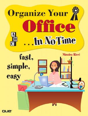 Organize Your Office in No Time - Ricci, Monica