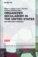 Organized Secularism in the United States: New Directions in Research