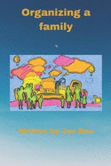 Organizing a family: Ways to organize a good family