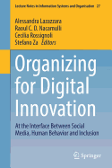Organizing for Digital Innovation: At the Interface Between Social Media, Human Behavior and Inclusion
