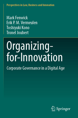 Organizing-for-Innovation: Corporate Governance in a Digital Age - Fenwick, Mark, and Vermeulen, Erik P.M., and Kono, Toshiyuki