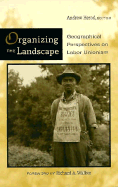 Organizing the Landscape: Geographical Perspectives on Labor Unionism