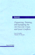 Organizing, Training, and Equipping the Air Force for Crises and Lesser Conflicts