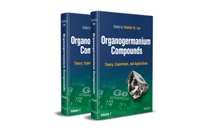 Organogermanium Compounds: Theory, Experiment, and Applications, 2 Volumes