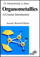 Organometallics: A Concise Introduction - Elschenbroich, Christoph, and Elschenbroich, and Salzer, Albrecht