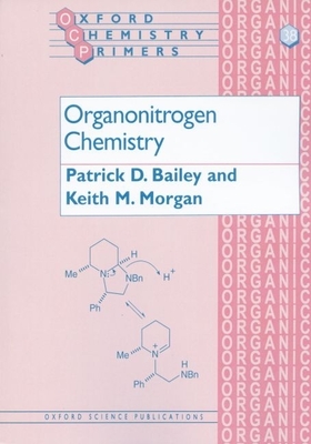 Organonitrogen Chemistry - Bailey, Patrick D, and Morgan, Keith M