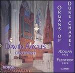 Organs of Duke Chapel - David Arcus (aeolian organ)