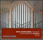 Organy Joachima Wagnera W Siedlcach II, 1744-1745